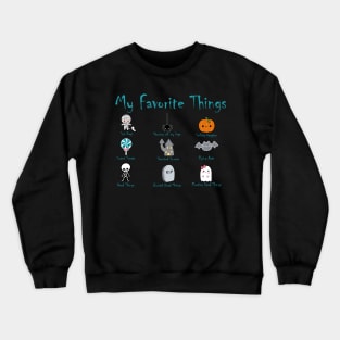 My Favorite Things about Halloween Crewneck Sweatshirt